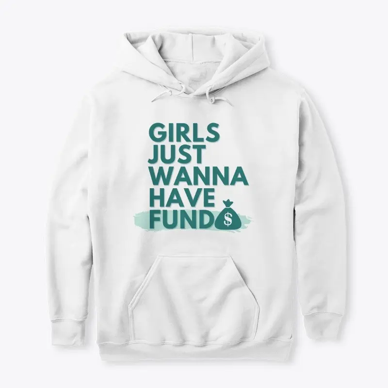 Girls Just Wanna Have Funds 